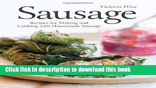 Download Sausage: Recipes for Making and Cooking with Homemade Sausage PDF Free