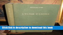 Read L Elisir D Amore Vocal Score Cloth Italian Ebook Online