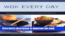 Read Wok Every Day: From Fish   Chips to Chocolate Cake -Recipes and Techniques for Steaming,