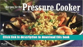 Read Recipes For The Pressure Cooker: Revised  Ebook Free