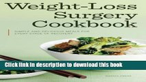 Read Weight Loss Surgery Cookbook: Simple and Delicious Meals for Every Stage of Recovery  Ebook