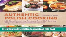 Download Authentic Polish Cooking: 150 Mouthwatering Recipes, from Old-Country Staples to