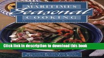 Read New Maritimes Seasonal Cooking: Delicious Recipes for Light and Healthy Meals Year Round