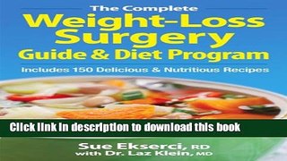 Read The Complete Weight-Loss Surgery Guide and Diet Program: Includes 150 Delicious and