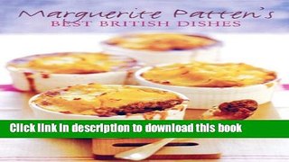Read Marguerite Patten s Best British Dishes Ebook Free
