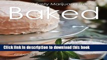 Download Baked: Over 50 Tasty Marijuana Treats PDF Online