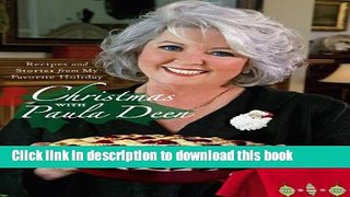 Download Christmas with Paula Deen: Recipes and Stories from My Favorite Holiday PDF Online