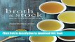 Read Broth and Stock from the Nourished Kitchen: Wholesome Master Recipes for Bone, Vegetable, and