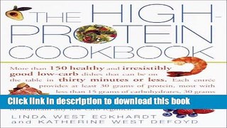 Read The High-Protein Cookbook: More than 150 healthy and irresistibly good low-carb dishes that