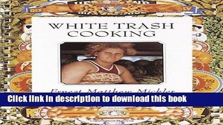 Read White Trash Cooking: 25th Anniversary Edition  PDF Free