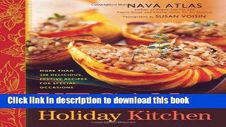 Read Vegan Holiday Kitchen: More than 200 Delicious, Festive Recipes for Special Occasions Ebook