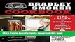 Read The Bradley Smoker Cookbook: Tips, Tricks, and Recipes from Bradley Smoker s Pro Staff  PDF