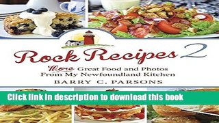 Download Rock Recipes 2: More Great Food From My Newfoundland Kitchen Ebook Free