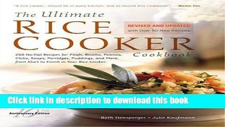 Read The Ultimate Rice Cooker Cookbook - Rev: 250 No-Fail Recipes for Pilafs, Risottos, Polenta,