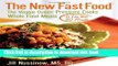 Read The New Fast Food: The Veggie Queen Pressure Cooks Whole Food Meals in Less Than 30 Minutes
