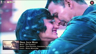 Dhal Jaun Main - Full Audio - Rustom - Akshay Kumar & Ileana D'cruz - Jubin Nautiyal & Aakanksha S - Dailymotion