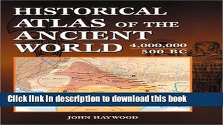 Read Historical Atlas of the Ancient World 4,000,000 - 500 BC  Ebook Free