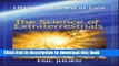 Read Book The Science of Extraterrestrials: UFOs Explained at Last. ebook textbooks