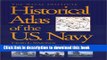 Read The Naval Institute Historical Atlas of the U.S. Navy  Ebook Free