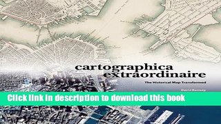 Read Cartographica Extraordinaire: The Historical Map Transformed  Ebook Free