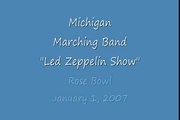 Michigan Marching Band - Rose Bowl Halftime Performance - January 1, 2007
