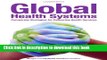 Read Global Health Systems: Comparing Strategies for Delivering Health Systems Ebook Free