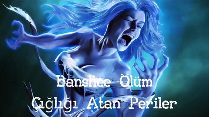 Banshee Ölüm Çığlığı Atan Periler