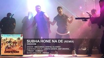 SUBHA-HONE-NA-DE-REMIX-Full-Song-DISHOOM-John-Abraham-Varun-Dhawan-Jacqueline-Fernandez