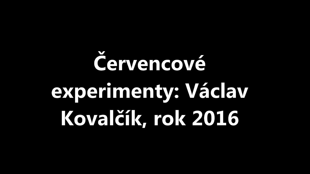Červencové experimenty: Václav Kovalčík, rok 2016