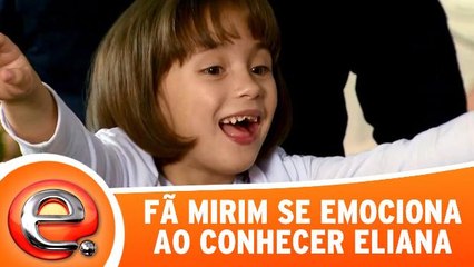 Fã mirim se emociona ao conhecer Eliana