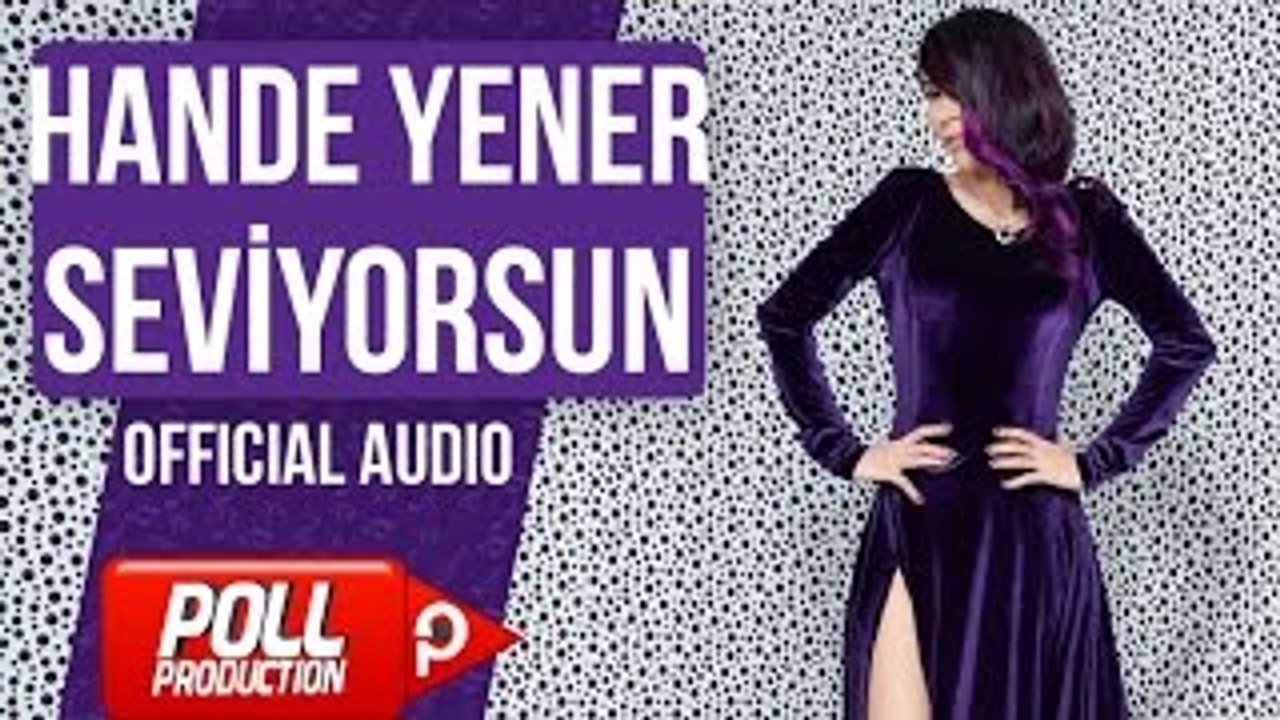 Hande Yener - Seviyorsun - ( Official Audio )