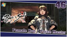 Blade and Soul 【PC】 #46 「Female Yun │ Force Master」