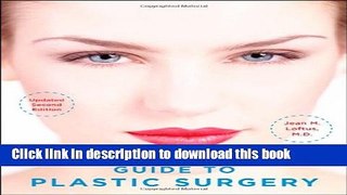 Read The Smart Woman s Guide to Plastic Surgery, Updated Second Edition PDF Online