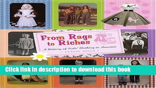 Read From Rags to Riches: A History of Girls  Clothing in America Ebook Free