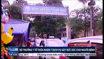 Bộ trưởng Y tế thừa nhận 7 dịch vụ gây bức xúc cho người bệnh.