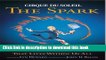 Read Books Cirque du Soleil: The Spark - Igniting the Creative Fire that Lives within Us All ebook