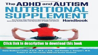 Read The ADHD and Autism Nutritional Supplement Handbook: The Cutting-Edge Biomedical Approach to