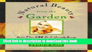 Read Natural Beauty From The Garden: More Than 200 Do-It-Yourself Beauty Recipes   Garden Ideas