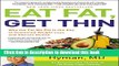 Read Eat Fat, Get Thin: Why the Fat We Eat Is the Key to Sustained Weight Loss and Vibrant Health