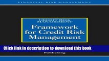 Read Books Framework for Credit Risk Management (Risk Management Series: Credit Risk Management)