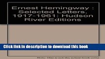 Read Ernest Hemingway: Selected Letters, 1917-1961 PDF Free