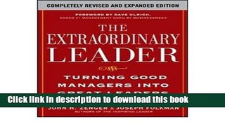 Read Books [(The Extraordinary Leader: Turning Good Managers into Great Leaders )] [Author: John