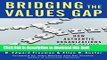 Download Books Bridging the Values Gap: How Authentic Organizations Bring Values to Life Ebook PDF