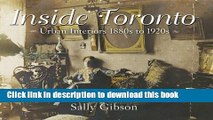 Download Inside Toronto: Urban Interiors 1880s to 1920s  PDF Online