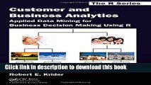Read Customer and Business Analytics: Applied Data Mining for Business Decision Making Using R