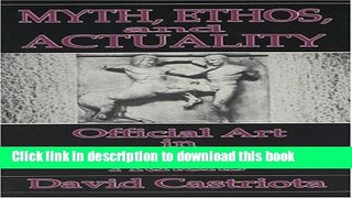 Read Myth, Ethos, and Actuality: Official Art in Fifth Century B.C. Athens  PDF Online