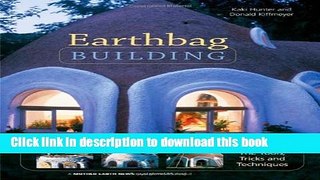 Download Earthbag Building: The Tools, Tricks and Techniques  Ebook Online