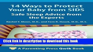 Read 14 Ways to Protect Your Baby from SIDS: Safe Sleep Advice from the Experts (A Parenting Press
