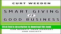 Read Books Smart Giving Is Good Business: How Corporate Philanthropy Can Benefit Your Company and