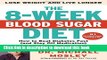 Read The 8-Week Blood Sugar Diet: How to Beat Diabetes Fast (and Stay Off Medication) PDF Online